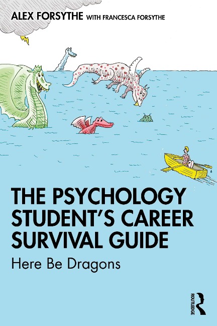The Psychology Student's Career Survival Guide - Alex Forsythe