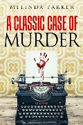 Cover-Bild zum Titel 'A Classic Case of Murder (Ben and Mark Detective Investigator Mystery Series)' von 'Melinda Parker'