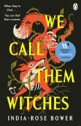 Cover-Bild zum Titel 'We Call Them Witches' von 'India-Rose Bower'