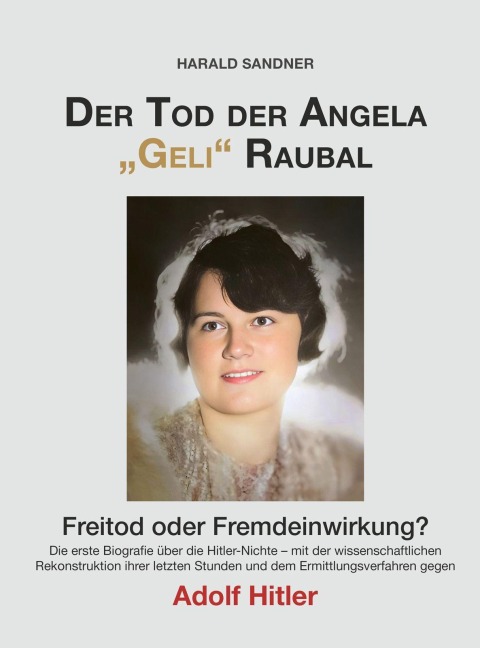 Der Tod der Angela "Geli" Raubal - Harald Sandner