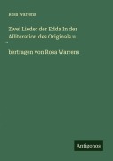 Cover-Bild zum Titel 'Zwei Lieder der Edda In der Alliteration des Originals u ¿bertragen von Rosa Warrens' von 'Rosa Warrens'