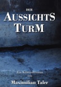 Cover-Bild zum Titel 'Der Aussichtsturm' von 'Maximilian Taler'
