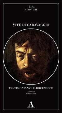 Vite di Caravaggio. Testimonianze e documenti - 
