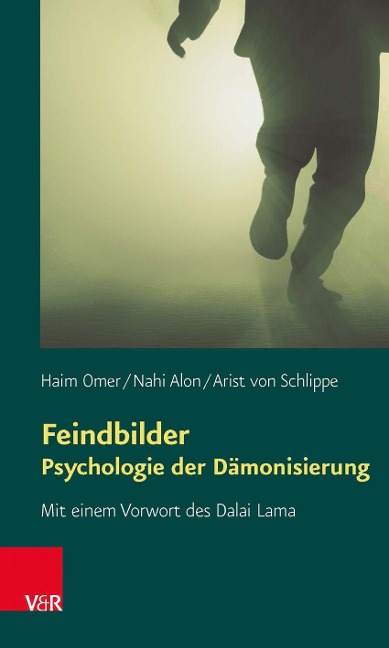 Feindbilder - Psychologie der Dämonisierung - Haim Omer, Nahi Alon, Arist von Schlippe