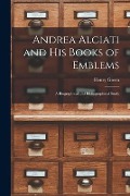 Cover-Bild zum Titel 'Andrea Alciati and His Books of Emblems: a Biographical and Bibliographical Study' von 'Henry Green'