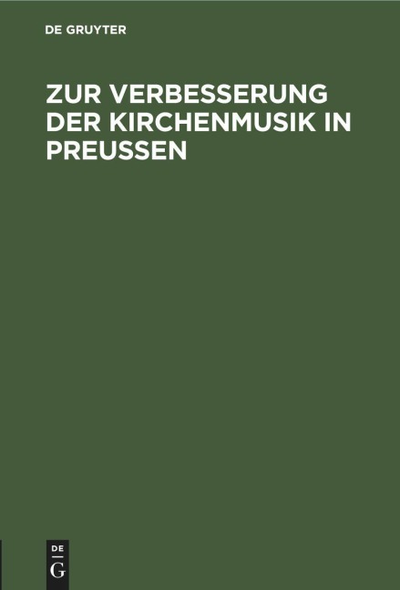 Zur Verbesserung der Kirchenmusik in Preußen - 