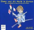 Cover-Bild zum Titel 'Timmy Und Die Musik In Europa' von 'Andreas Haas'