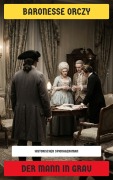 Cover-Bild zum Titel 'Der Mann in Grau' von 'Baronesse Orczy'