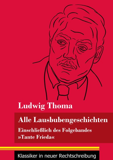 Alle Lausbubengeschichten - Ludwig Thoma