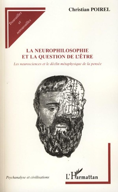 La neurophilosophie et la question de l'être - Christian Poirel
