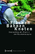 Flächen - Bahnen - Knoten - Paul Gebelein