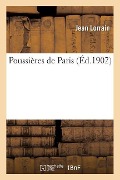 Cover-Bild zum Titel 'Poussières de Paris 6e Éd' von 'Jean Lorrain'