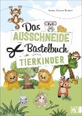 Cover-Bild zum Titel 'Das Ausschneide-Bastelbuch Tierkinder' von 'Andrea Küssner-Neubert'