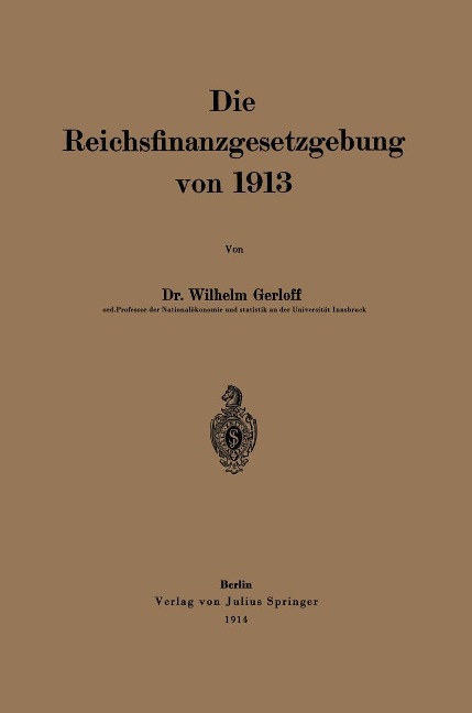 Die Reichsfinanzgesetzgebung von 1913 - Wilhelm Gerloff