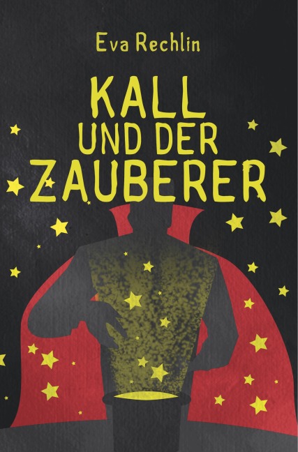 Kall und der Zauberer - Eva Rechlin