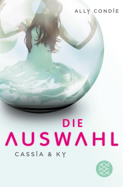 Cassia & Ky -- Die Auswahl - Ally Condie