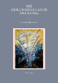 Cover-Bild zum Titel 'Die Heilungsschlange des Moses' von 'Axel Englert'