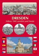 Cover-Bild zum Titel 'DRESDEN früher, 1945 zerstört und heute' von 'Michael Schmidt'