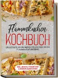Cover-Bild zum Titel 'Flammkuchen Kochbuch: Die leckersten und abwechslungsreichsten Flammkuchen Rezepte - inkl. Snacks, Fingerfood & süßen Flammkuchen' von 'Markus Brettschmidt'