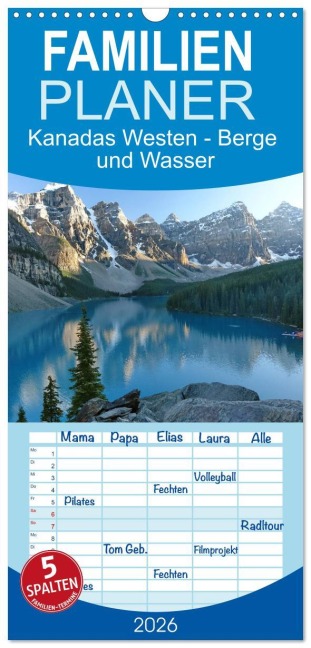 Familienplaner 2026 - Kanadas Westen - Berge und Wasser mit 5 Spalten (Wandkalender, 21 x 45 cm) CALVENDO - Alexa Gothe