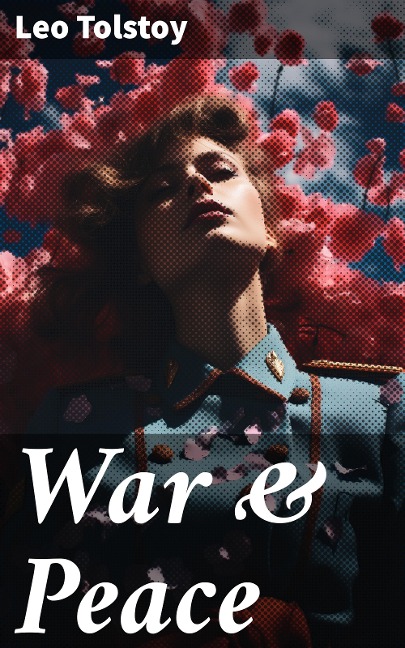 War & Peace - Leo Tolstoy