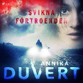 Cover-Bild zum Titel 'Svikna förtroenden' von 'Annika Duvert'