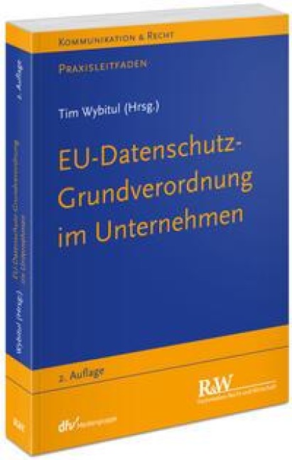 EU-Datenschutz-Grundverordnung im Unternehmen - 