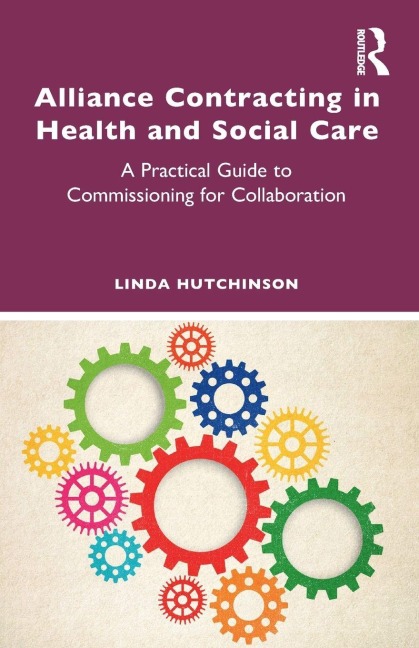 Alliance Contracting in Health and Social Care - Linda Hutchinson