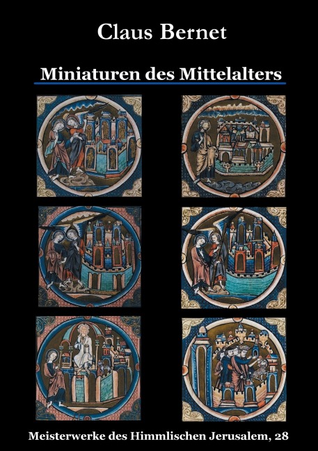 Miniaturen des Mittelalters - Claus Bernet