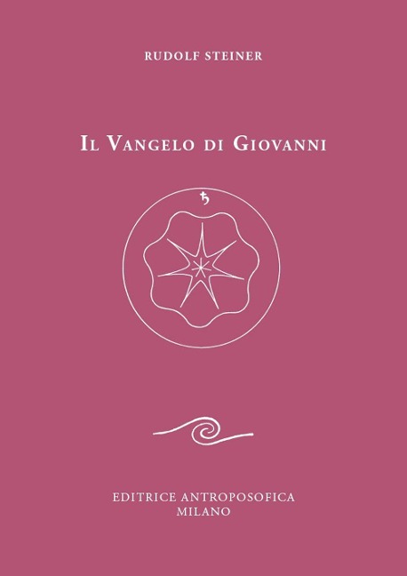 Il Vangelo di Giovanni - Rudolf Steiner