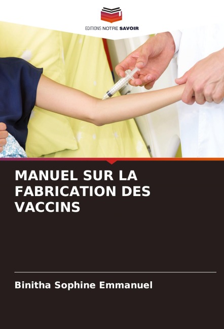 MANUEL SUR LA FABRICATION DES VACCINS - Binitha Sophine Emmanuel