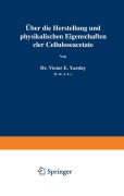 Cover-Bild zum Titel 'Über die Herstellung und physikalischen Eigenschaften der Celluloseacetate' von 'Victor E. Yarsley'