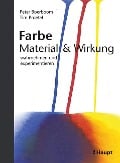 Farbe: Material und Wirkung - Peter Boerboom, Tim Proetel