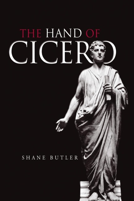 The Hand of Cicero - Shane Butler