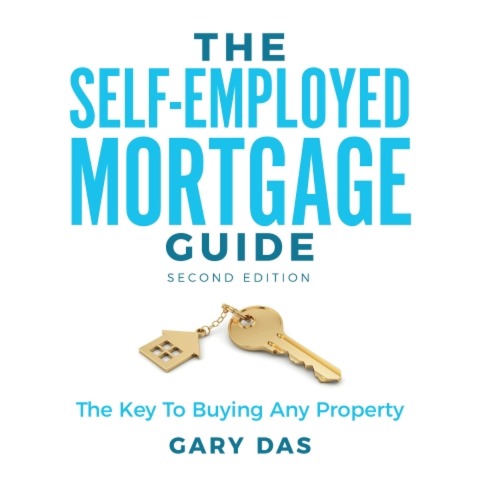 The Self-Employed Mortgage Guide - Gary Das