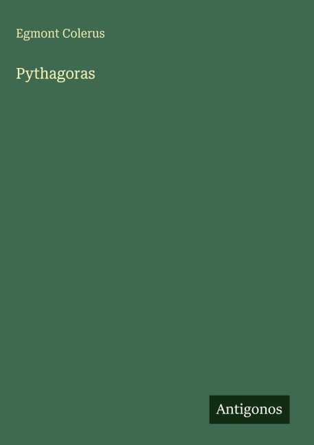 Pythagoras - Egmont Colerus