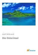Cover-Bild zum Titel 'Die Osterinsel' von 'Adolf Wilbrandt'