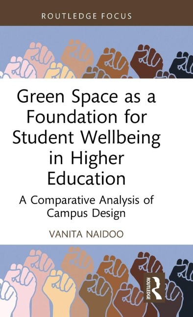 Green Space as a Foundation for Student Wellbeing in Higher Education - Vanita Naidoo