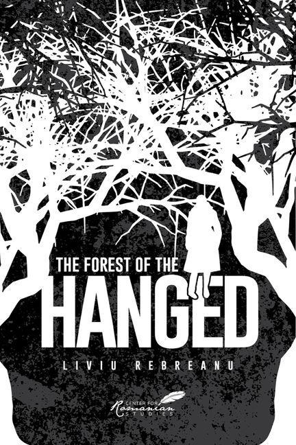 Forest of the Hanged - Liviu Rebreanu