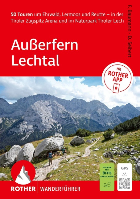 ROTHER Wanderführer Außerfern - Lechtal. 50 Touren um Ehrwald, Lermoos und Reutte - in der Tiroler Zugspitz Arena und im Naturpark Tiroler Lech - Franziska Baumann, Dieter Seibert