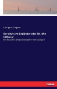 Cover-Bild zum Titel 'Der deutsche Engländer oder Sir John Littleman' von 'Carl Ignaz Geigner'