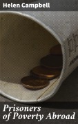 Cover-Bild zum Titel 'Prisoners of Poverty Abroad' von 'Helen Campbell'