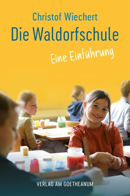 Die Waldorfschule - Christof Wiechert