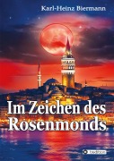 Im Zeichen des Rosenmonds - Karl-Heinz Biermann