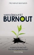 Cover-Bild zum Titel 'Wendepunkt Burnout' von 'Fritz Helmut Hemmerich'