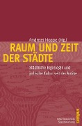 Raum und Zeit der Städte - 