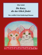 Cover-Bild zum Titel 'Die Katze, die das Glück findet' von 'Elke Seidel'