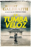 Cover-Bild zum Titel 'La Tumba Veloz / The Running Grave' von 'Robert Galbraith'