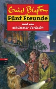 Cover-Bild zum Titel 'Fünf Freunde und ein schlimmer Verdacht' von 'Enid Blyton'