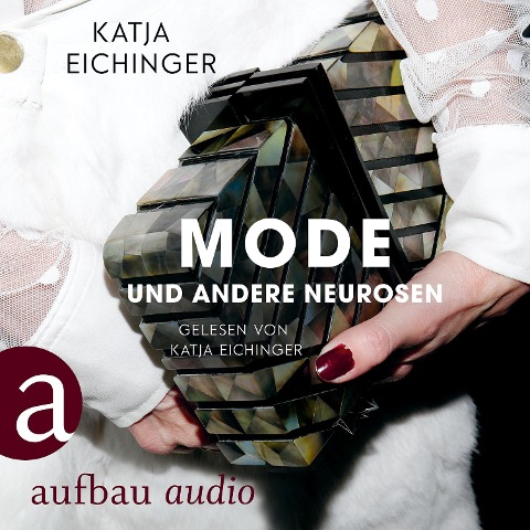 Mode und andere Neurosen - Katja Eichinger